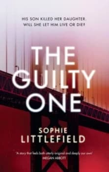 The Guilty One by Sophie Littlefield Hardback