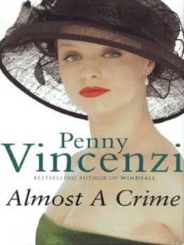 Almost a Crime by Penny Vincenzi Hardback