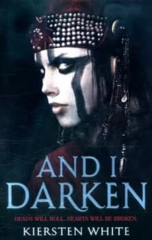And I Darken by Kiersten White Paperback