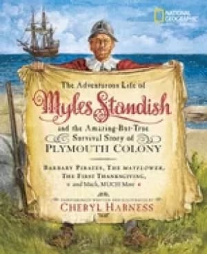adventurous life of myles standish and the amazing but true survival story