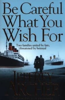 Be Careful What You Wish for by Jeffrey Archer Paperback