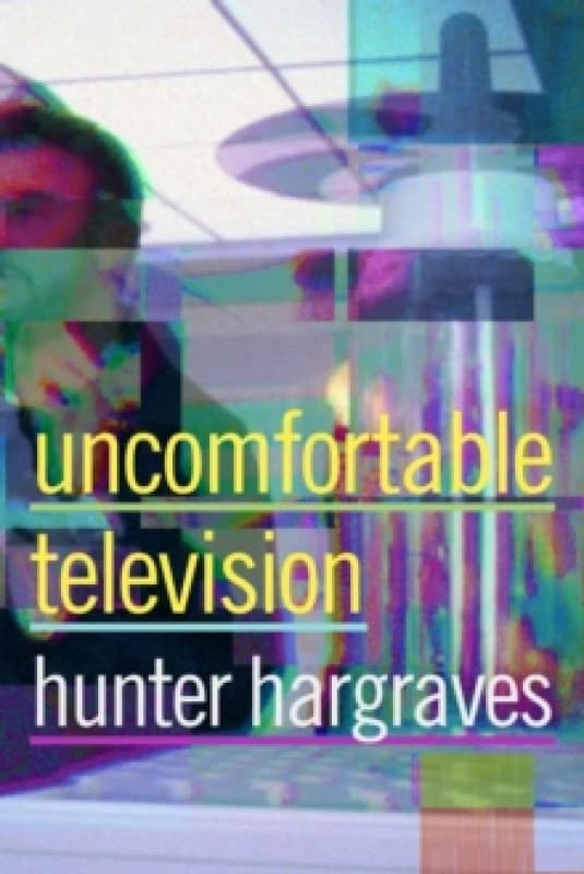 Uncomfortable Television Hardback