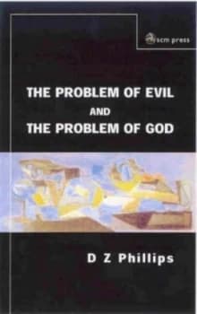 The Problem of Evil and the Problem of God by D.Z. Phillips Book