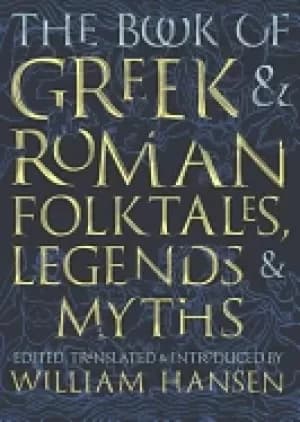 book of greek and roman folktales legends and myths