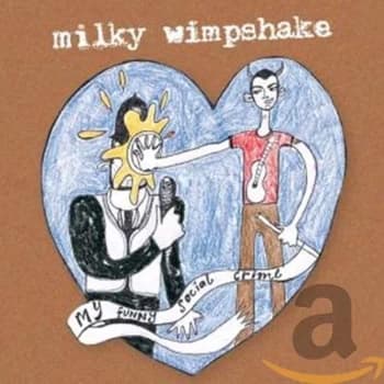 Milky Wimpshake - My Funny Sociascene 08-10Cc CD