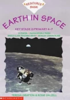 Earth in Space Ks2 by Teresa Grafton and Rosie Dalzell Paperback