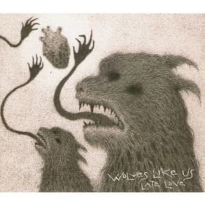 Wolves Like Us - Late Love Limited Edition White Vinyl