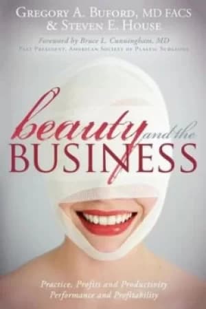 Beauty and the Business by Gregory A. Buford