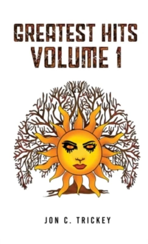 Greatest Hits. Volume 1. Paperback. By Jon C Trickey Books