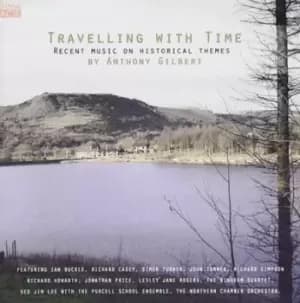 Anthony Gilbert Travelling With Time by Anthony Gilbert CD Album