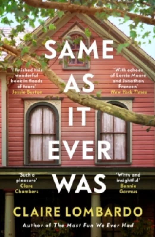 Same As It Ever Was : An immersive and joyful read from the author of Reeses Bookclub pick The Most Fun We Ever Had Paperback / softback