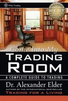 Come into My Trading Room by Alexander Elder Hardback