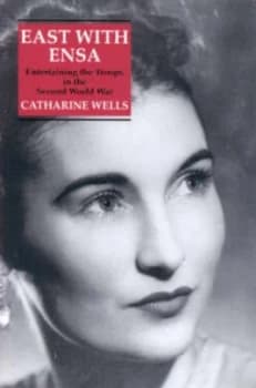 East with Ensa by Catharine Wells Hardback