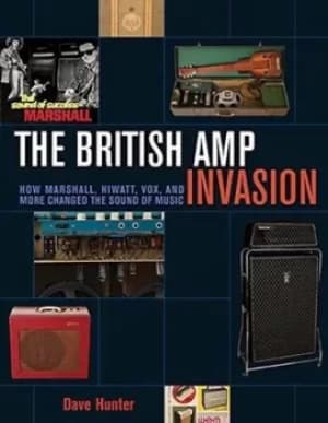 British Amp Invasion The by Dave Hunter