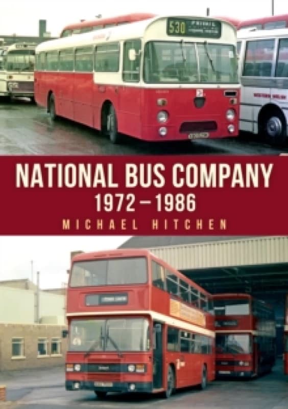 National Bus Company: 19721986 Paperback / softback