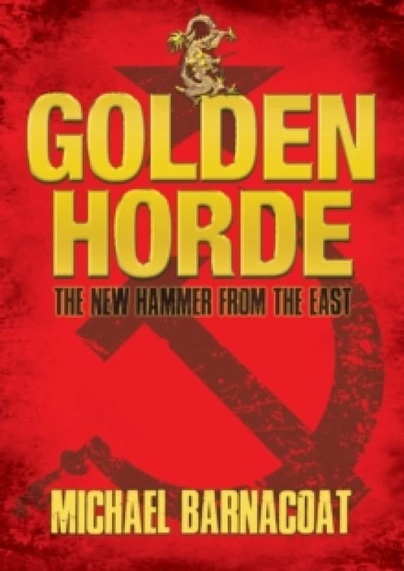 Golden Horde : The New Hammer from the East Paperback / softback