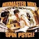 Mix Master Mike - Spin Psychle (Mixed By Mixmaster Mike)