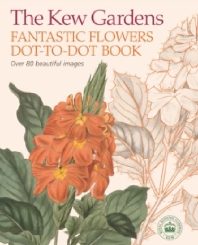 The Kew Gardens Fantastic Flowers Dot-to-Dot Book Paperback / softback
