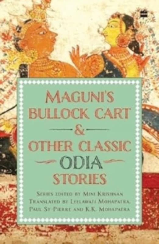 Maguni's Bullock Cart And Other Classic Odia Stories Paperback / softback