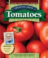 you bet your garden guide to growing great tomatoes second edition how to g
