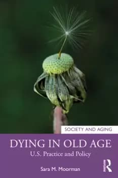 Dying in Old AgeU.S. Practice and Policy