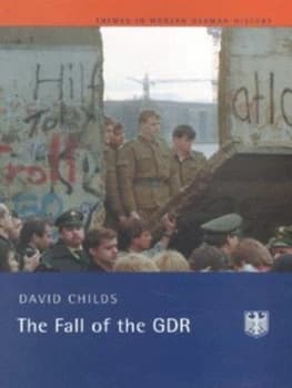 The Fall of the Gdr by David Childs Paperback