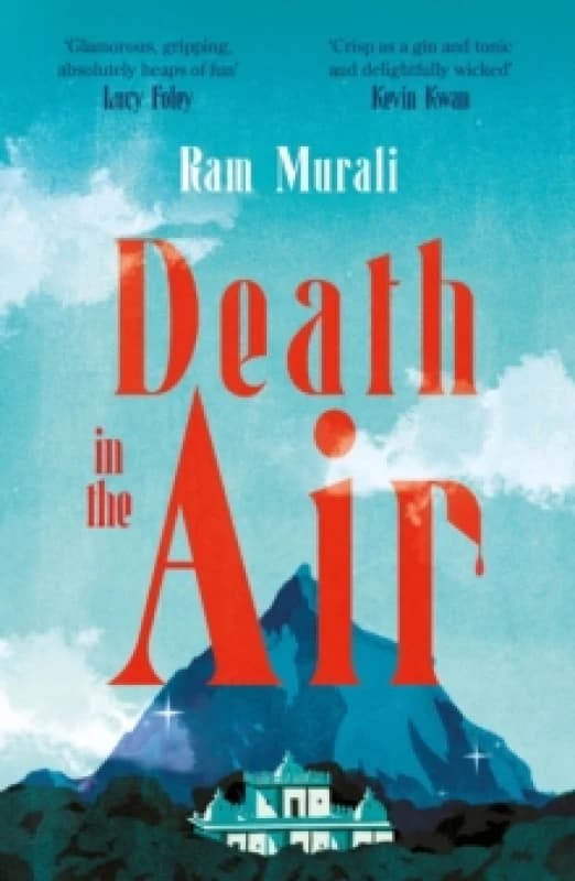 Death in the Air : ONE OF THE BEST MURDER MYSTERIES OF ALL TIME - LUCY FOLEY Paperback / softback