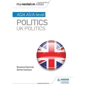 My Revision Notes: AQA AS/A-level Politics: UK Politics Paperback / softback 2019