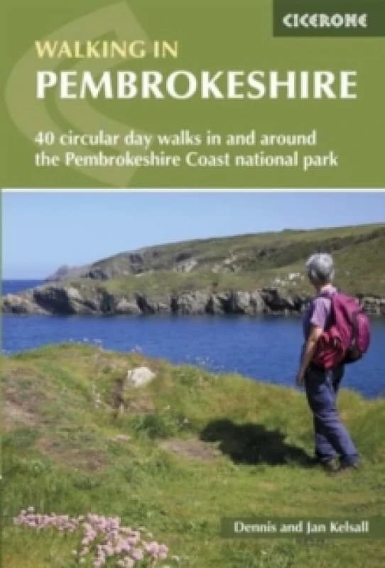 Walking in Pembrokeshire : 40 circular walks in and around the Pembrokeshire Coast National Park Paperback / softback