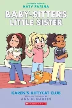 Karens Kittycat Club: A Graphic Novel (Baby-Sitters by Ann M Martin