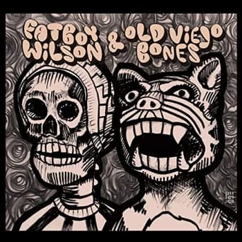 Fatboy Wilson & Old Viejo Bones - Fatboy Wilson & Old Viejo Bones CD