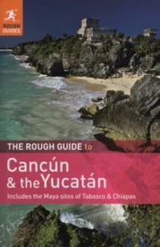 The Rough Guide to Cancn and the Yucatn by Zora Oneill and John Fisher Paperback