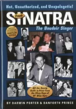 Frank Sinatra the boudoir singer by Darwin Porter
