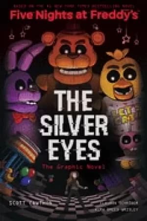 silver eyes five nights at freddys graphic novel 1 1