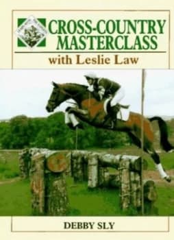 Cross-Country Masterclass with Leslie Law by Debby Sly and Leslie Law Hardback