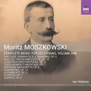 Moritz Moszkowski Complete Music for Solo Piano - Volume 1 by Moritz Moszkowski CD Album