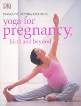 Yoga for Pregnancy by Francoise Barbira Freedman Paperback