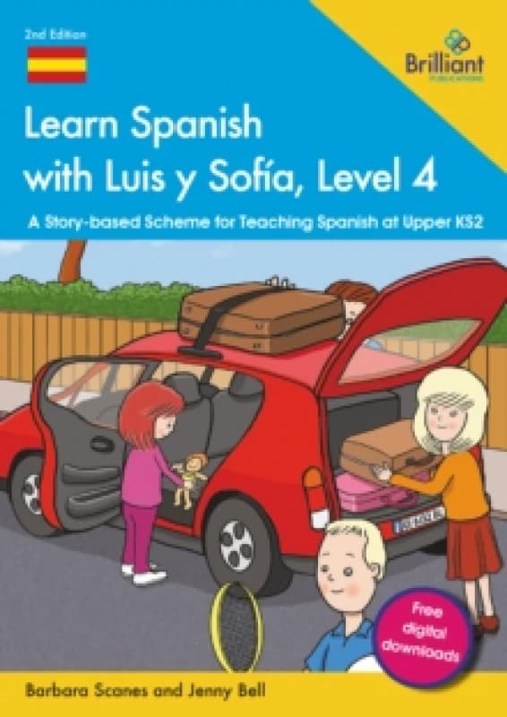 Learn Spanish with Luis y Sofia, Level 4 : A Story-based Scheme for Teaching Spanish at Upper KS2 Paperback / softback
