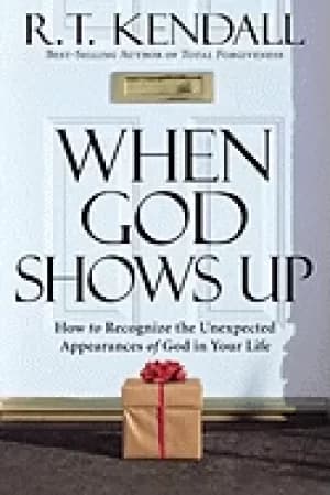 when god shows up how to recognize the unexpected appearances of god in you