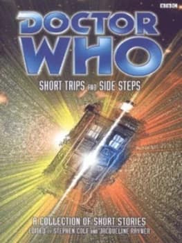 Short Trips and Side Steps by Stephen Cole and Jacqueline Rayner Book