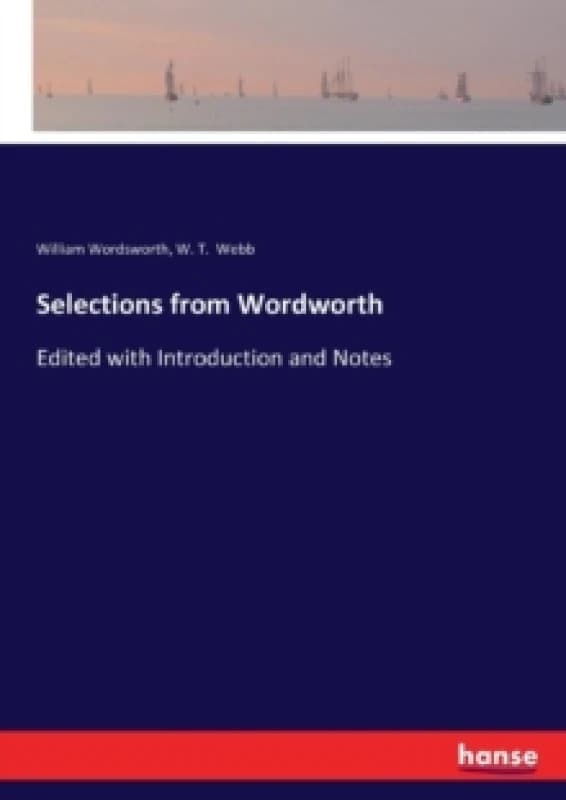Selections from Wordworth : Edited with Introduction and Notes Paperback / softback