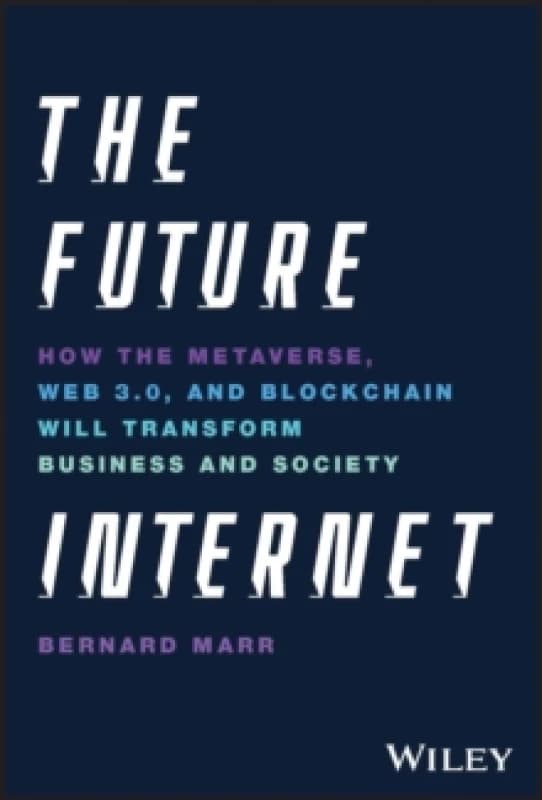 The Future Internet. Hardback. By Bernard Marr Books