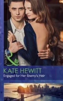 Engaged For Her Enemys Heir by Kate Hewitt Book