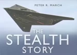 The Stealth story by Peter R March