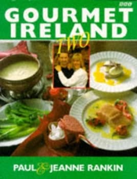 Gourmet Ireland Two by Paul Rankin and Jeanne Rankin Book