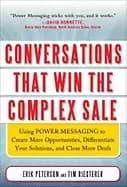 conversations that win the complex sale using power messaging to create mor