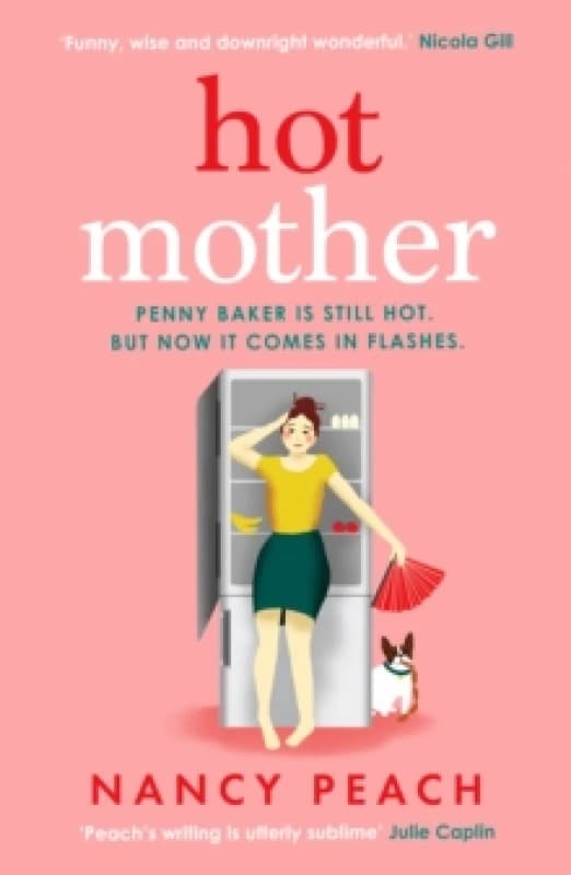 Hot Mother : A funny, relatable read about motherhood, menopause and managing it all Paperback / softback