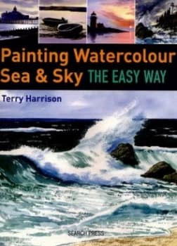 Painting Watercolour Sea and Sky the Easy Way by Terry Harrison Paperback