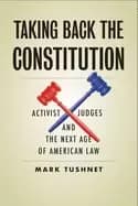 taking back the constitution activist judges and the next age of american l