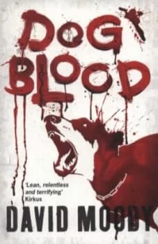 Dog Blood by David Moody Book
